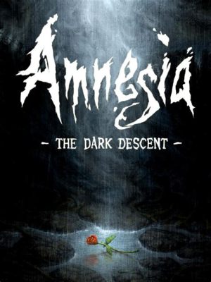 Amnesia: The Dark Descent – Kauhupeli joka murskaa mielen ja pakottaa sinut selviytymään pimeydessä!